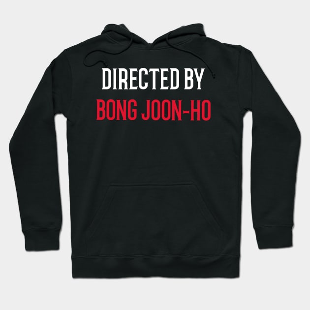 Directed By Bong Joon-Ho Hoodie by JC's Fitness Co.